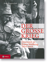 Buchcover Der große Krieg Österreich im Ersten Weltkrieg von Hans Magenschab