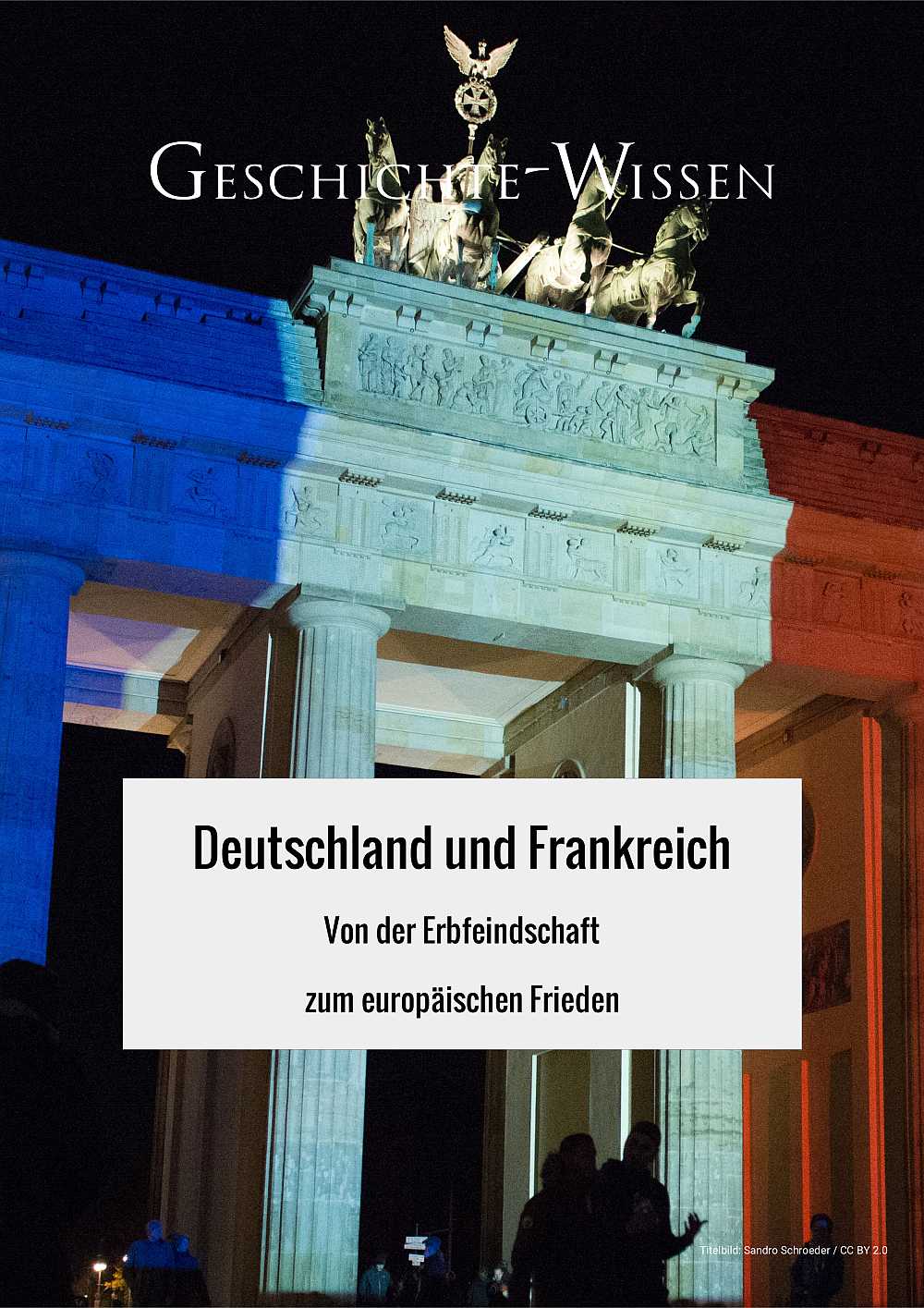 Von der Erbfeindschaft zum europäischen Frieden – ein Magazin über die Geschichte von Deutschland und Frankreich