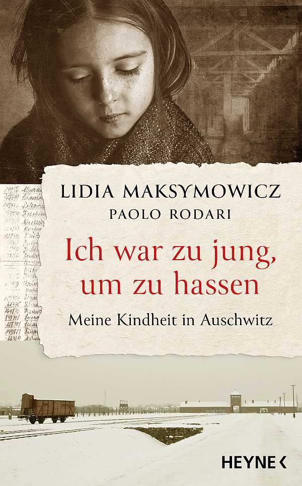 Buchcover Ich war zu jung um zu hassen Meine Kindheit in Auschwitz von Lidia Maksymowicz
