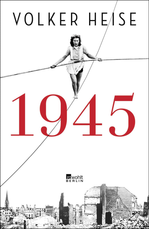 Das Bild zeigt das Cover des Buchs 1945 von Volker Heise.